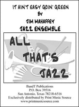 It Ain't Easy Goin' Green Jazz Ensemble sheet music cover